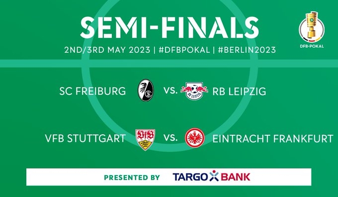 德国杯半决赛对阵：弗赖堡VS莱比锡，斯图加特VS法兰克福