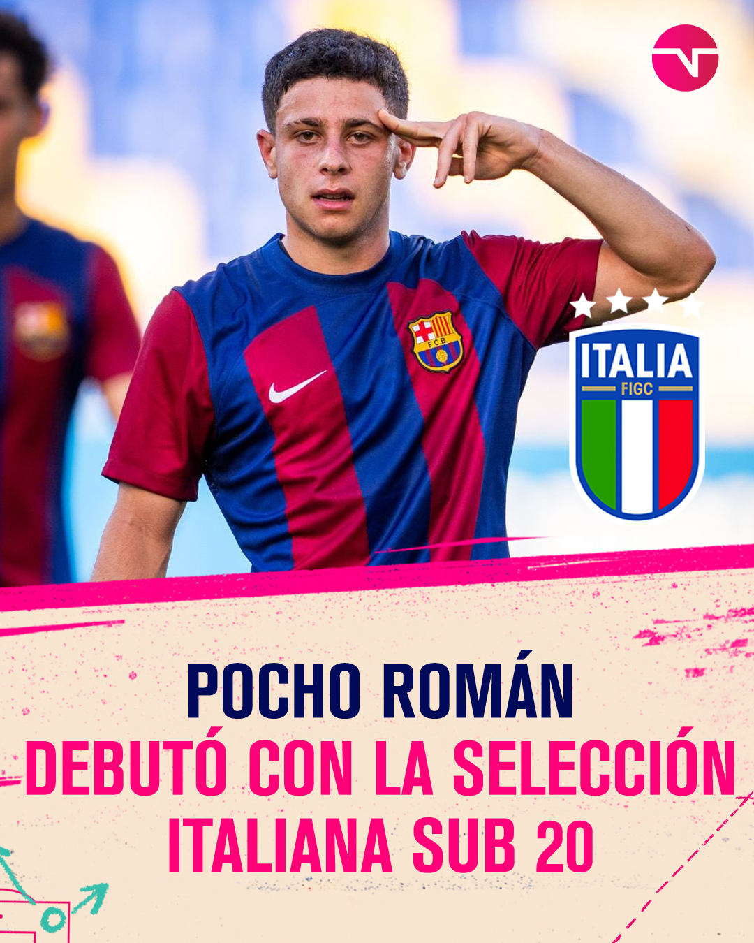巴萨小将罗曼选择代表意大利青年队出战，此前曾效力阿根廷青年队